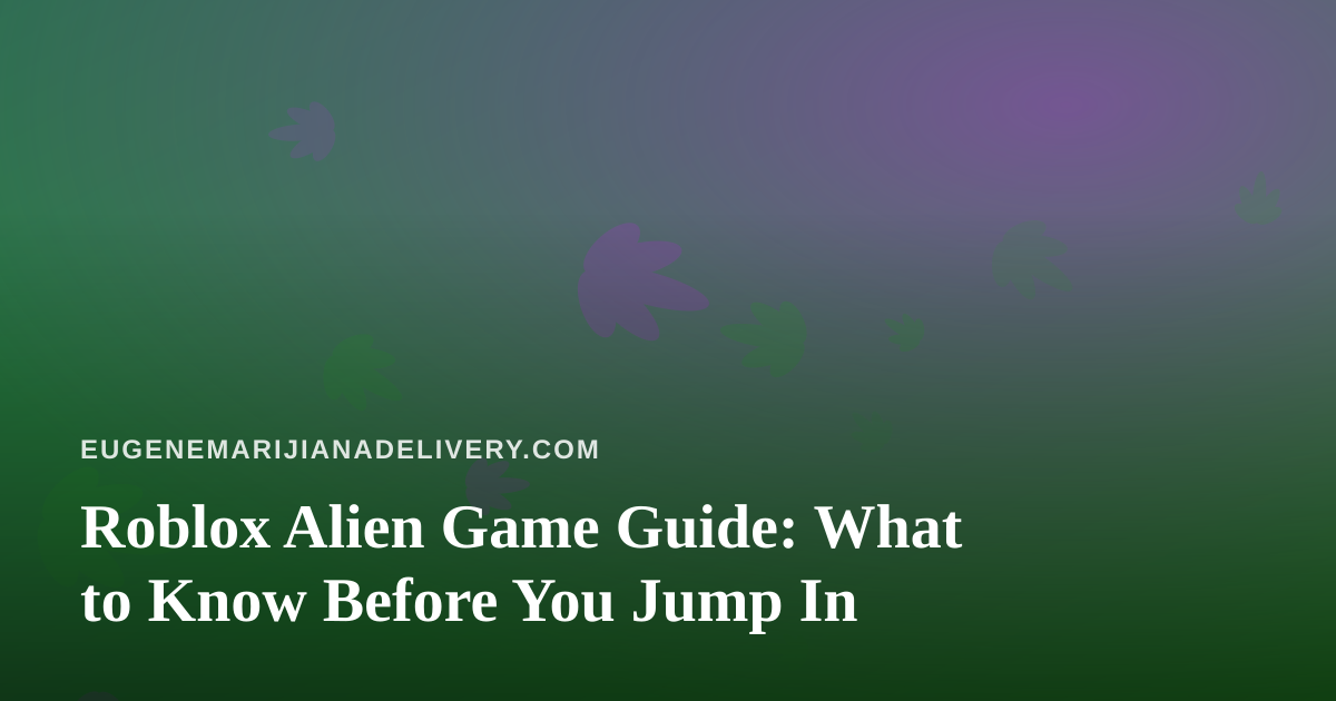 Roblox Alien Game Guide: What to Know Before You Jump In