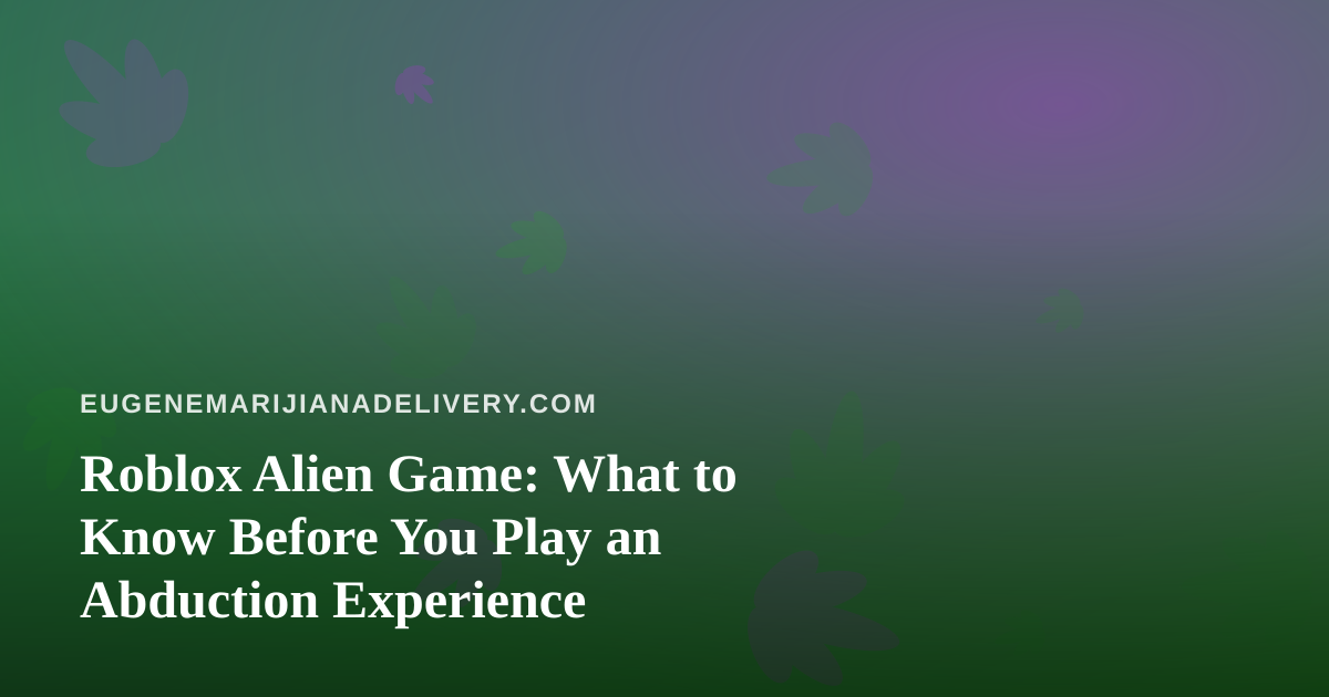 Roblox Alien Game: What to Know Before You Play an Abduction Experience
